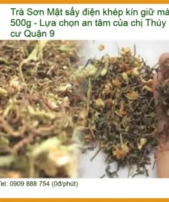 Trà Sơn Mật sấy điện khép kín giữ màu gói 500g - Lựa chọn an tâm của chị Thúy chung cư Quận 9 - Bán tại Q9