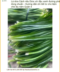 Cách nấu Lá Dứa với đậu xanh đường phèn - Đơn vị cung cấp có sẵn TPHCM
