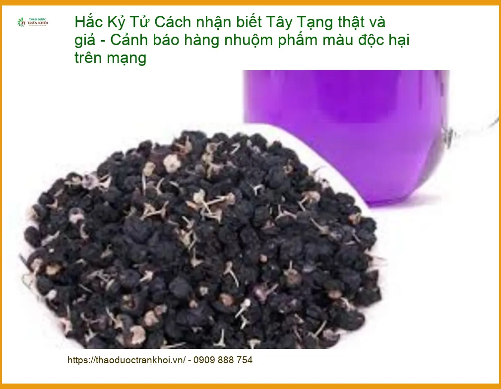 Cách nhận biết Hắc Kỷ Tử Tây Tạng thật giả - Địa chỉ bán giao nhanh TPHCM