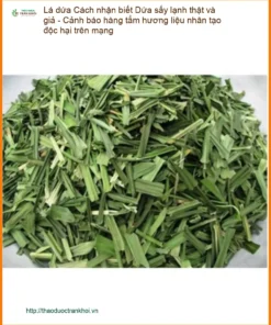 Lá Dứa sấy lạnh thật giả, cảnh báo độc hại - Địa chỉ Bán Giao nhanh TPHCM