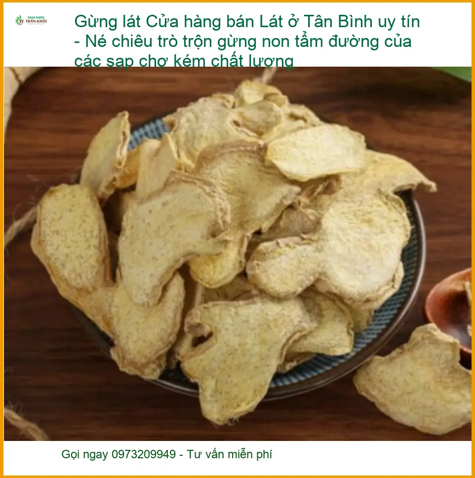 Gừng Lát Tân Bình uy tín - Né gừng non tẩm đường - Địa chỉ Bán Giao nhanh
