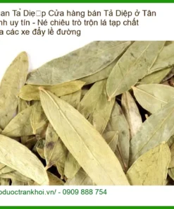 Phan Tả Diệp uy tín Tân Bình, không tạp chất - Đơn vị cung cấp có sẵn