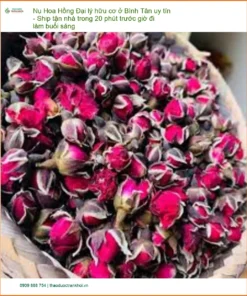 Đại lý Nụ Hoa Hồng hữu cơ ở Bình Tân uy tín - Địa chỉ Bán Giao nhanh sớm
