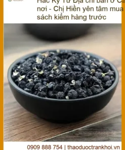 Hắc Kỷ Tử ở Cần Giờ ship tận nơi - Địa chỉ cung cấp sỉ lẻ giao nhanh TPHCM