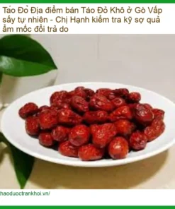 Táo Đỏ Khô sấy tự nhiên Gò Vấp - Chị Hạnh kiểm tra kỹ - Địa chỉ Bán Giao nhanh