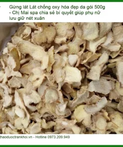 Gừng Lát chống oxy hóa đẹp da gói 500g - Địa chỉ bán giao nhanh TPHCM