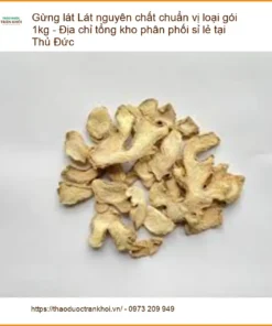 Gừng Lát nguyên chất chuẩn vị loại gói 1kg - Địa chỉ bán sỉ lẻ giao nhanh tại TPHCM