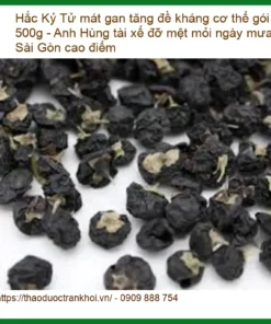Hắc Kỷ Tử 500g mát gan tăng đề kháng - Địa chỉ Bán Giao nhanh TPHCM