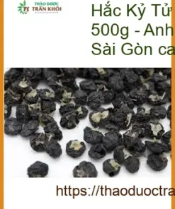 Hắc Kỷ Tử mát gan tăng đề kháng gói 500g - Đơn vị Cung cấp Có sẵn Sài Gòn