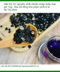 Hắc Kỷ Tử nguyên chất chuẩn nhập khẩu loại gói 1kg - Cung cấp sỉ lẻ Thủ Đức