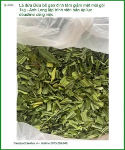 Lá Dứa bổ gan định tâm giảm mệt mỏi gói 1kg - Địa chỉ Bán Giao nhanh TPHCM