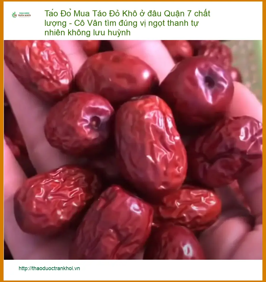 Mua Táo Đỏ Khô ở đâu Quận 7 chất lượng - Địa chỉ Bán Giao nhanh Táo Đỏ Khô