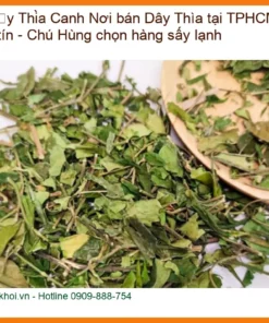 Nơi bán Dây Thìa Canh tại TPHCM uy tín - Chú Hùng chọn hàng sấy lạnh