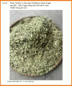 Phan Tả Diệp ở Quận 6 giá tận gốc, tránh hàng giả - Địa chỉ Bán Giao nhanh