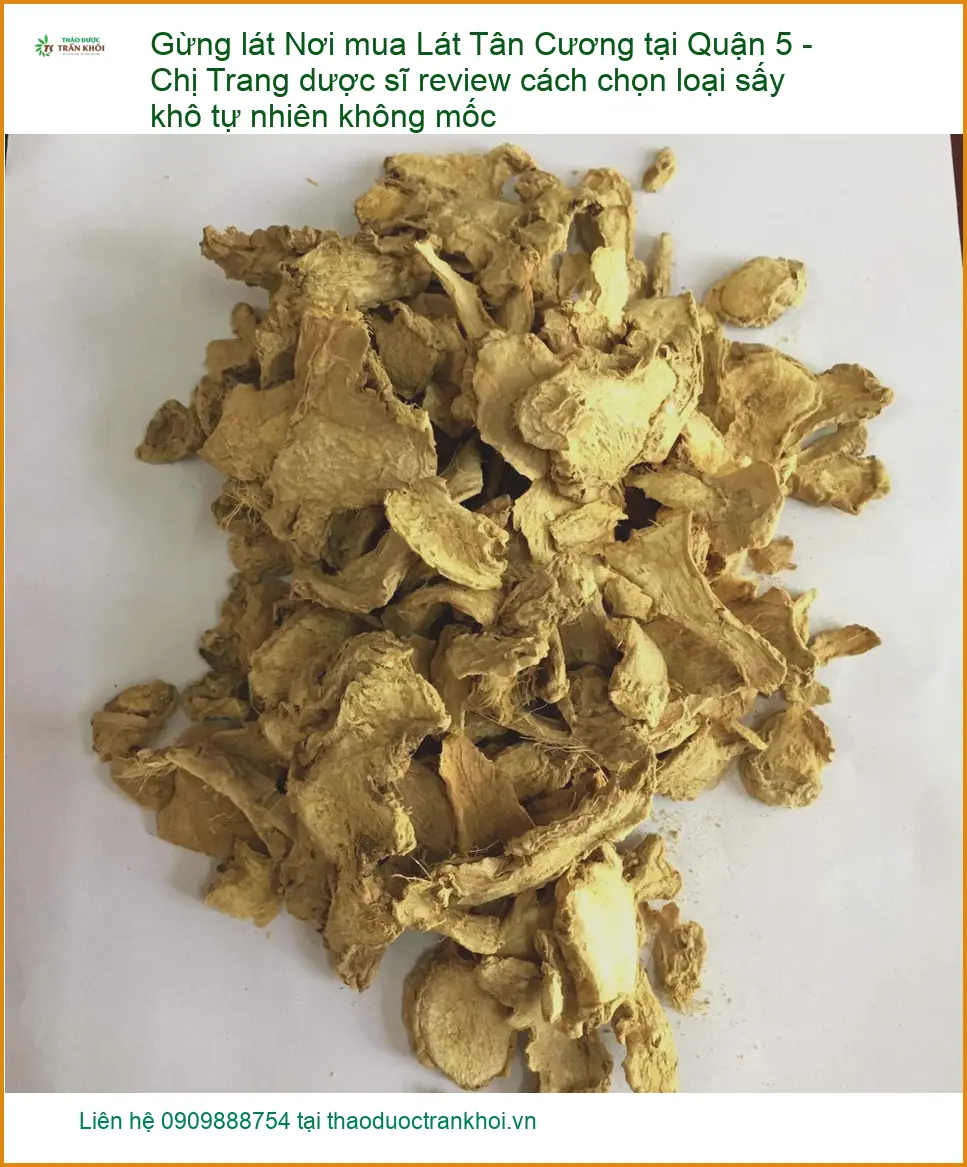 Gừng Lát Tân Cương sấy khô tự nhiên Quận 5 - Địa chỉ Bán Giao nhanh
