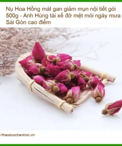 Nụ Hoa Hồng mát gan giảm mụn nội tiết gói 500g - Địa chỉ Bán Giao nhanh