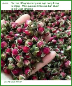 Nụ Hoa Hồng trị mất ngủ 300g - Quà tặng mẹ | Địa chỉ bán giao nhanh TPHCM