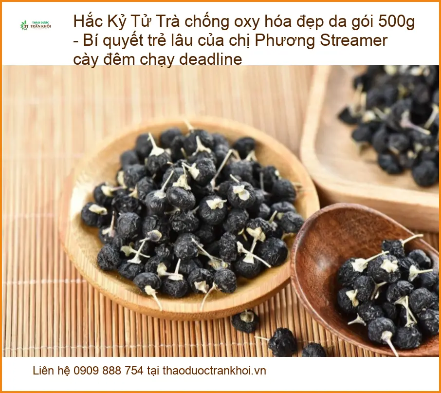 Trà Hắc Kỷ Tử chống oxy hóa đẹp da gói 500g - Địa chỉ Bán Giao nhanh TPHCM