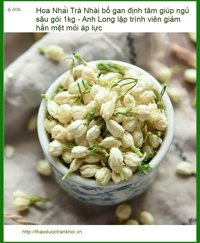 Trà Hoa Nhài bổ gan định tâm giúp ngủ sâu 1kg - Địa chỉ bán giao nhanh TPHCM