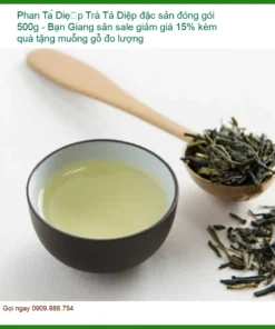 Trà Phan Tả Diệp đặc sản 500g - Địa chỉ bán giao nhanh TPHCM
