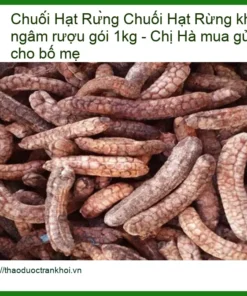 Chuối Hạt Rừng khô dùng ngâm rượu gói 1kg - Địa chỉ bán giao nhanh TPHCM
