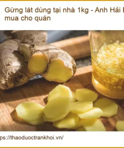 Gừng lát dùng tại nhà 1kg - Anh Hải tại Bắc Kạn mua dùng cho quán - TPHCM