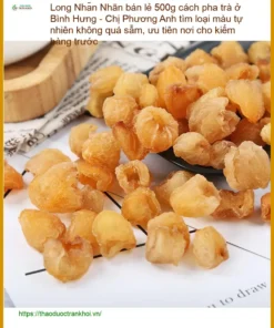 Long Nhãn bán lẻ 500g - Địa chỉ cung cấp sỉ lẻ tại TPHCM, có sẵn giao nhanh