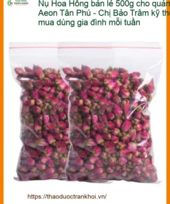 Nụ Hoa Hồng 500g - Địa chỉ cung cấp sỉ lẻ giao nhanh tại Aeon Tân Phú TPHCM