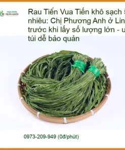 Rau Tiến Vua khô sạch 500g - Đơn vị cung cấp sỉ lẻ giao nhanh TPHCM