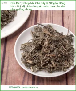 Chè Dây bán lẻ 500g tại Đồng Nai - Địa chỉ bán giao nhanh TPHCM