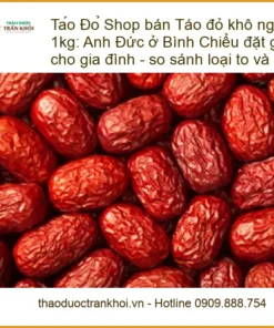 Táo đỏ khô nguyên quả 1kg tại TPHCM - Địa chỉ bán sỉ lẻ giao nhanh tận nơi