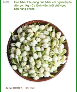 Tác dụng của Hoa Nhài với người bị dạ dày gói 1kg - Địa chỉ Bán Giao nhanh