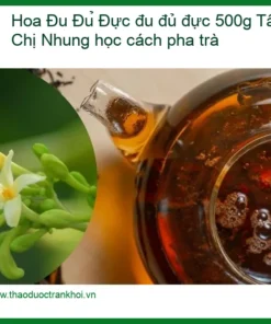 Hoa đu đủ đực 500g Tân Phú - Chị Nhung học cách pha trà - Bán TPHCM