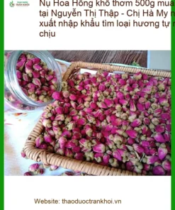 Nụ Hoa Hồng khô thơm 500g Nguyễn Thị Thập - Địa chỉ bán có sẵn TPHCM