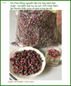 Nụ Hoa Hồng nguyên liệu trà 1kg cách bảo quản - Sài Gòn Bán Có sẵn